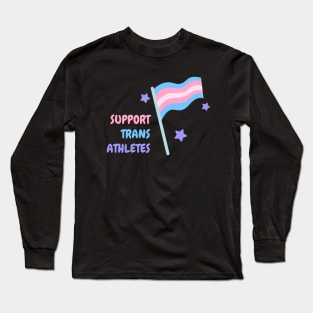 support trans athletes Long Sleeve T-Shirt